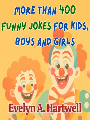 cover image of More Than 400 Funny Jokes for Kids, Boys and Girls